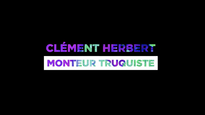 SHOWREEL 2022   CLEMENT HERBERT