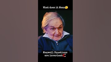 Invariance of Maxwell Equations💐 #rogerpenrose #invarianceexplained #maxwellequations #physicist