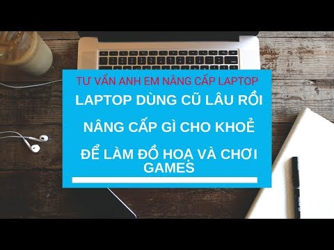 Laptop Dùng Lâu yếu Nâng Cấp Gì Cho Khoẻ Để Làm Đồ Hoạ Và Chơi Games - 동영상