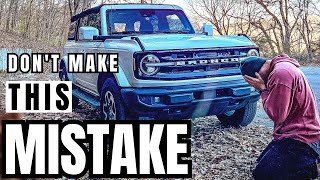 How To Avoid Making a HORRIBLE MISTAKE When Buying a New Bronco
