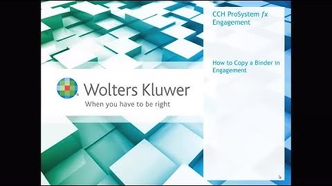 CCH® ProSystem fx® Engagement - How to Copy a Binder in Engagement