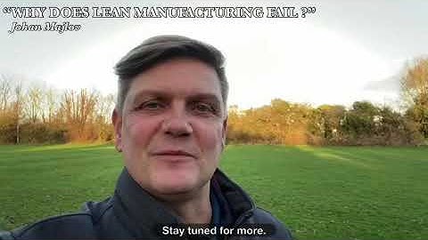 Why does Lean Manufacturing fail?