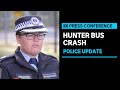 IN FULL: NSW Police confirm arrest of driver in Hunter bus crash which killed at least 10 | ABC News