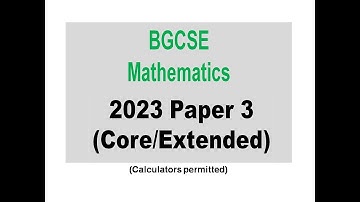 2023 BGCSE Mathematics Paper 3 Answers