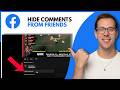 How to Hide Comments from Friends on Facebook (Step By Step)