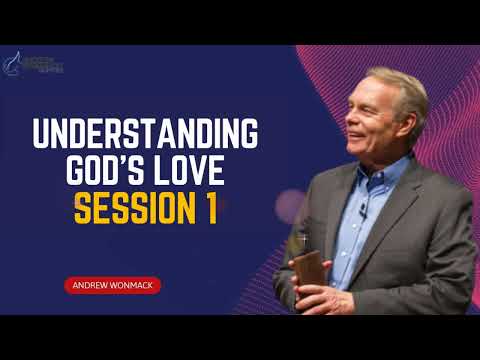 Andrew Wommack Ministries - Understanding God’s Love Session 1 - YouTube