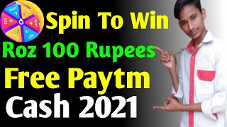 Free spin to win App 2021।Spin To Win Real Money 2021।Spin To Win Free Paytm Cash App screenshot 5