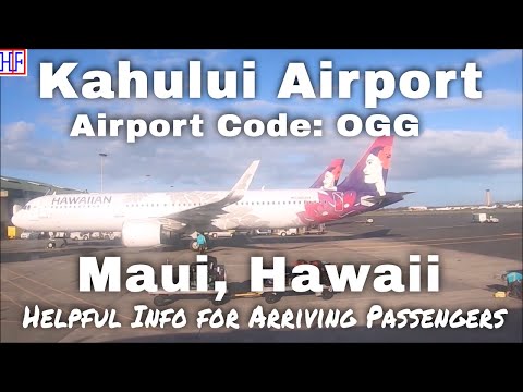 Maui – Kahului Airport (Airport Code: OGG) - Helpful Info for Arriving Passengers to Maui, Hawaii