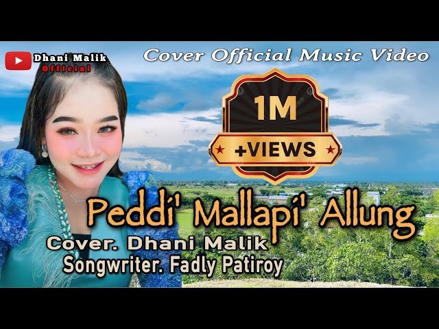 PEDDI MALLAPI ALLUNG~Voc:Dhani Malik~Cipt:Padly Patiroy class=