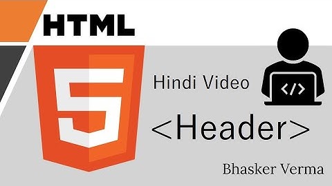 HTML tutorial for beginners in Hindi #6 | Header Tags explained by Bhasker Verma