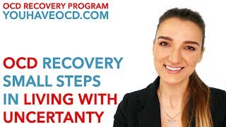 Small Steps In Living With Uncertainty