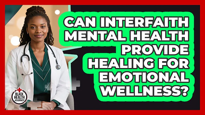Can Interfaith Mental Health Provide Healing For Emotional Wellness? - Black Health Journey