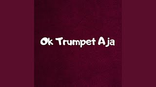 Ok Trumpet Aja