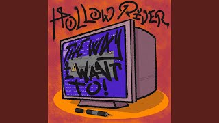 Video thumbnail of "Hollow River - The Way I Want To"