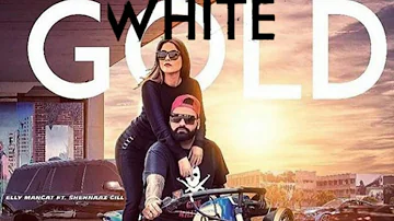 White Gold (Full Video) Elly Mangat || Game Changerz || Latest Punjabi Songs 2018 ||