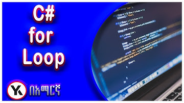 Part #14 C# Loop Statements Part 1 | For Loop in C# Amharic