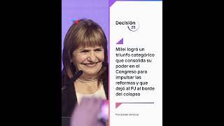 Javier Milei Logró Un Triunfo Categórico Que Consolida Su Poder En El Congreso I Por Adrián Ventura