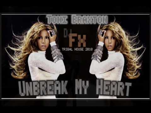 Toni Braxton-Unbreak My Heart-Tribal House 2010 -D...