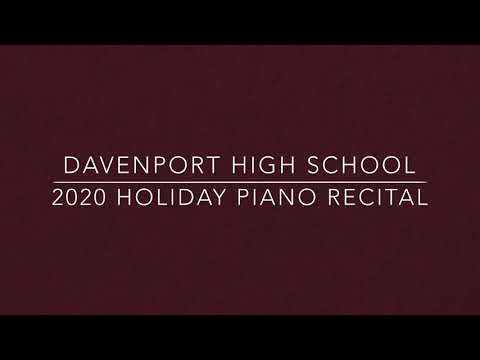 Davenport High School 2020 Holiday Piano Recital