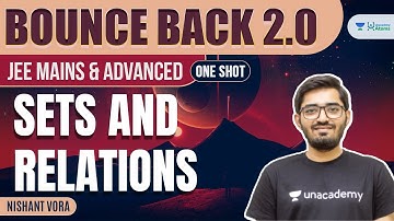 Sets and Relations | One Shot | #BounceBack2.0 | Unacademy Atoms | JEE Maths | Nishant Vora