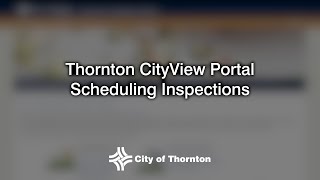 Thornton CityView Portal - Scheduling Inspections