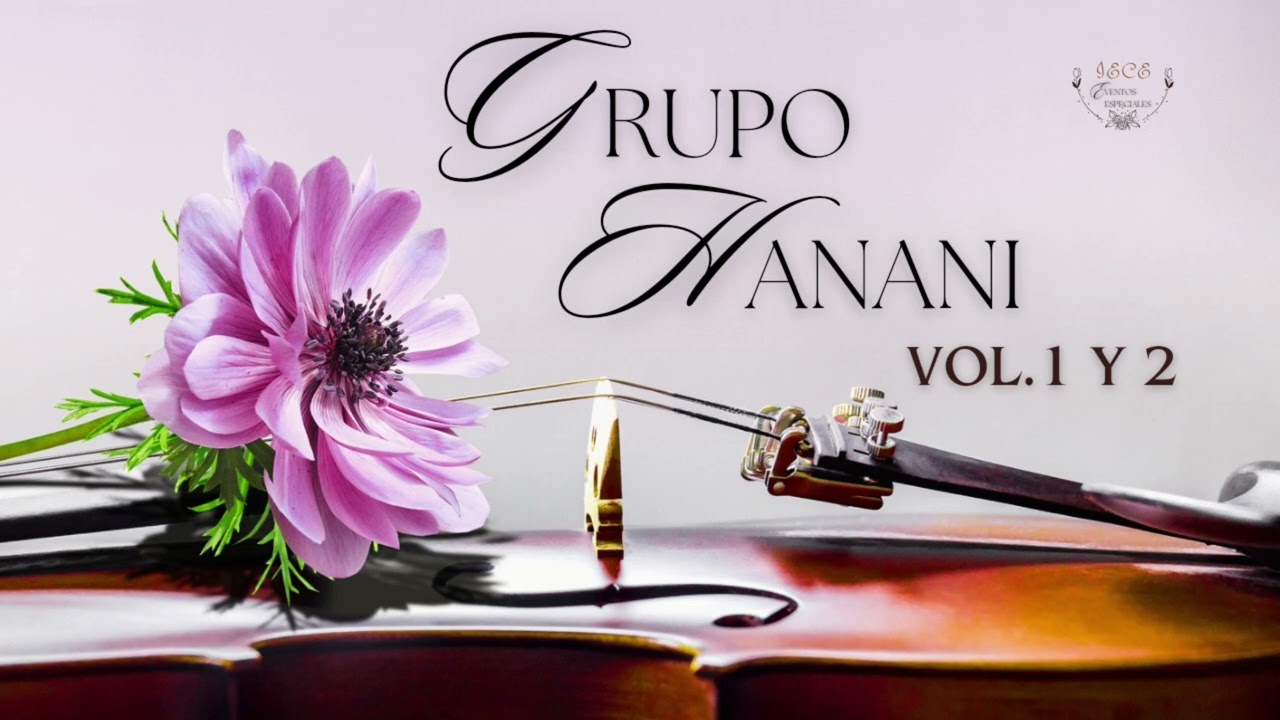 IECE GRUPO HANANI ✅ Repertorio de Alabanzas Vol. 1 y 2