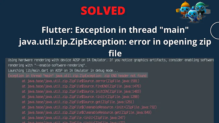 flutter, Exception in thread "main" java.util.zip.ZipException: error in opening zip file