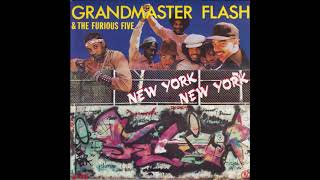 Grandmaster Flash &amp; The Furious Five - New York New York HQ