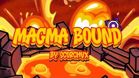 MAGMA BOUND 100% MY FIRST INSANE DEMON
