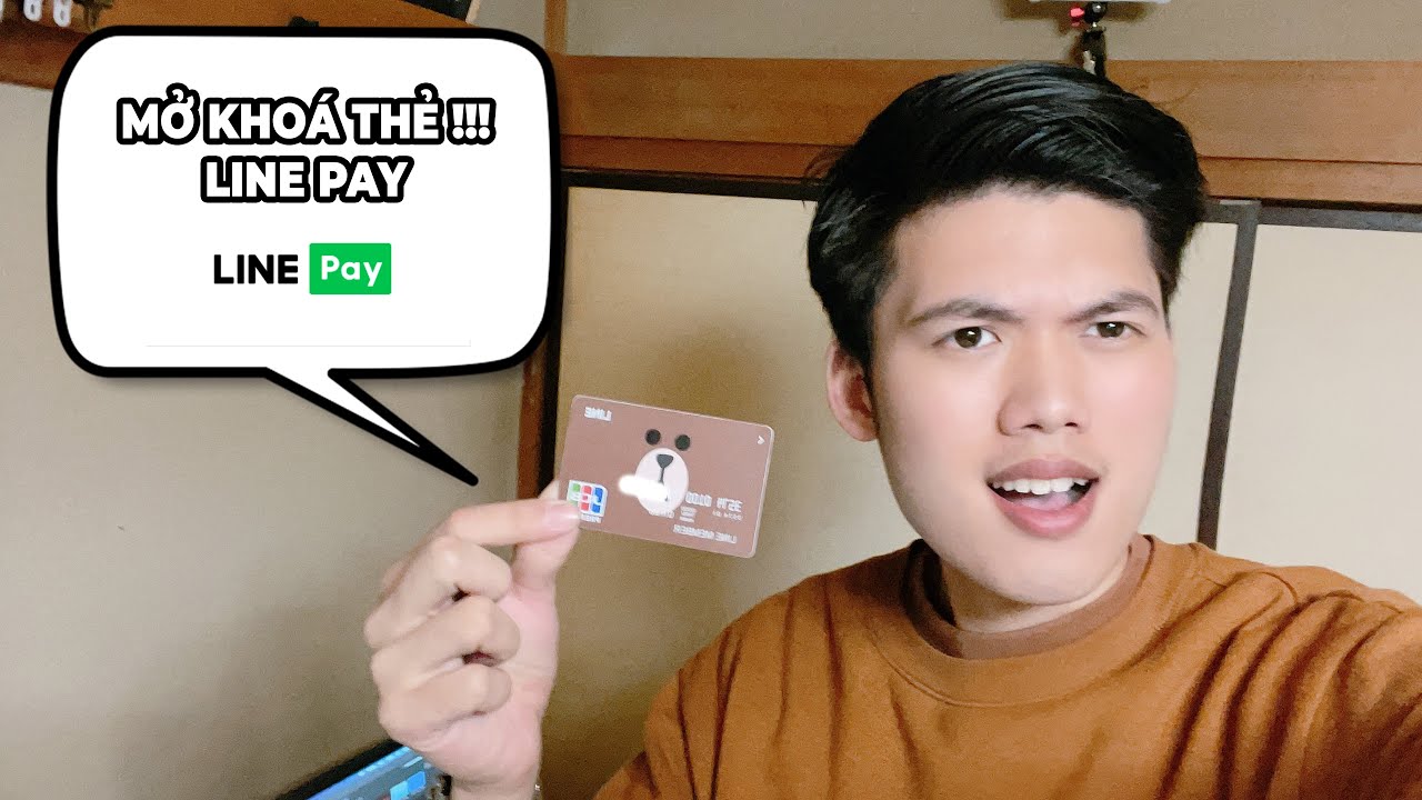 linepay  2022 New  CÁCH MỞ KHOÁ THẺ LINE PAY | DÙNG LINEPAY THÌ PHẢI XEM VIDEO NÀY | XÁC MINH DANH TÍNH THẺ LINEPAY