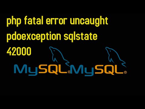 php fatal error uncaught pdoexception sqlstate 42000