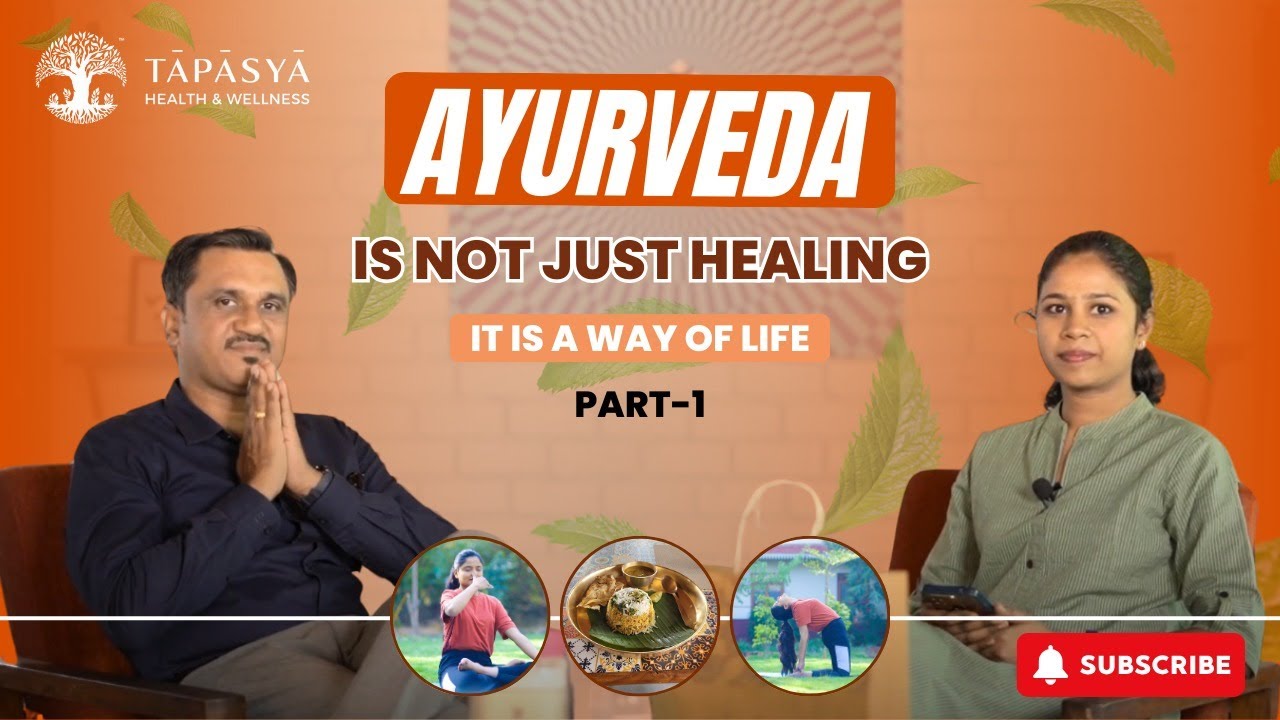 Basic Principles of Ayurveda | How Ayurveda Helps To Live Better | Tapasya Health & Wellness