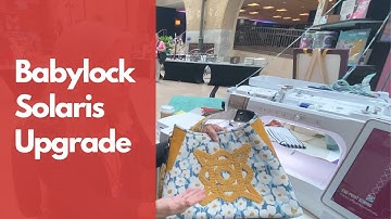 Babylock Solaris Upgrade: Everything about the new couching feature