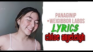 Panaginip - Weigibbor Labos ( LYRICS)  | Chloe Anjeleigh