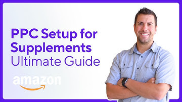 Amazon PPC for Supplements: Full Walkthrough