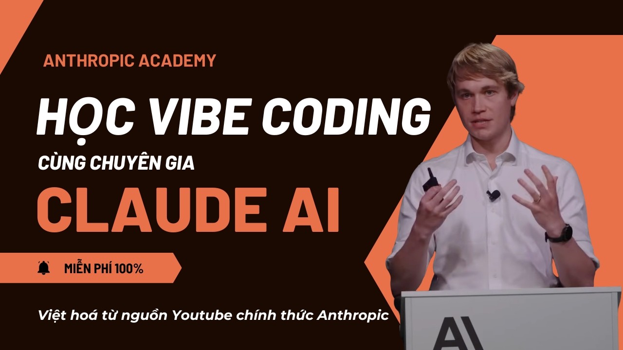 (Việt hoá) Học Vibe Coding cùng chuyên gia Claude - YouTube