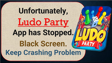 How To Fix Unfortunately, Ludo Party App has stopped | Keeps Crashing Problem in Android | Not Open