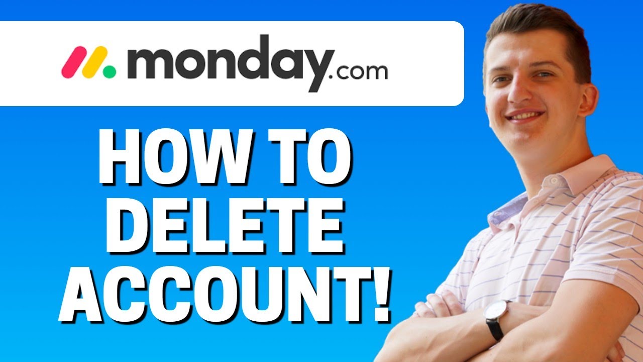 How To Delete Account In Monday com