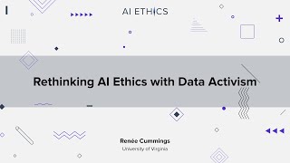 Rethinking AI Ethics with Data Activism by Renée Cummings (AI Ethics: Global Perspectives)