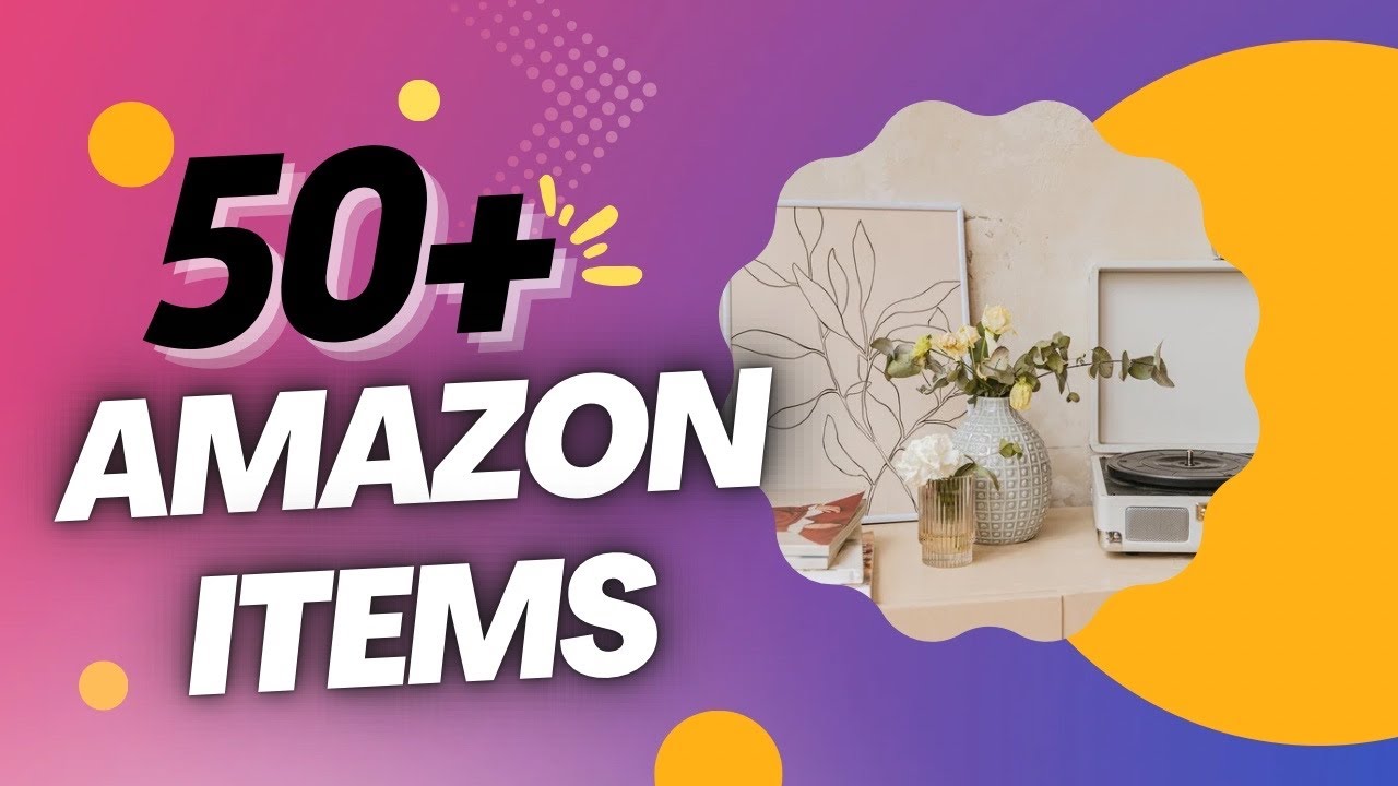 50+ Amazon Items You Need for Tech and Home