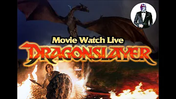 DRAGONSLAYER MOVIE WATCH LIVE!  (Commentary)