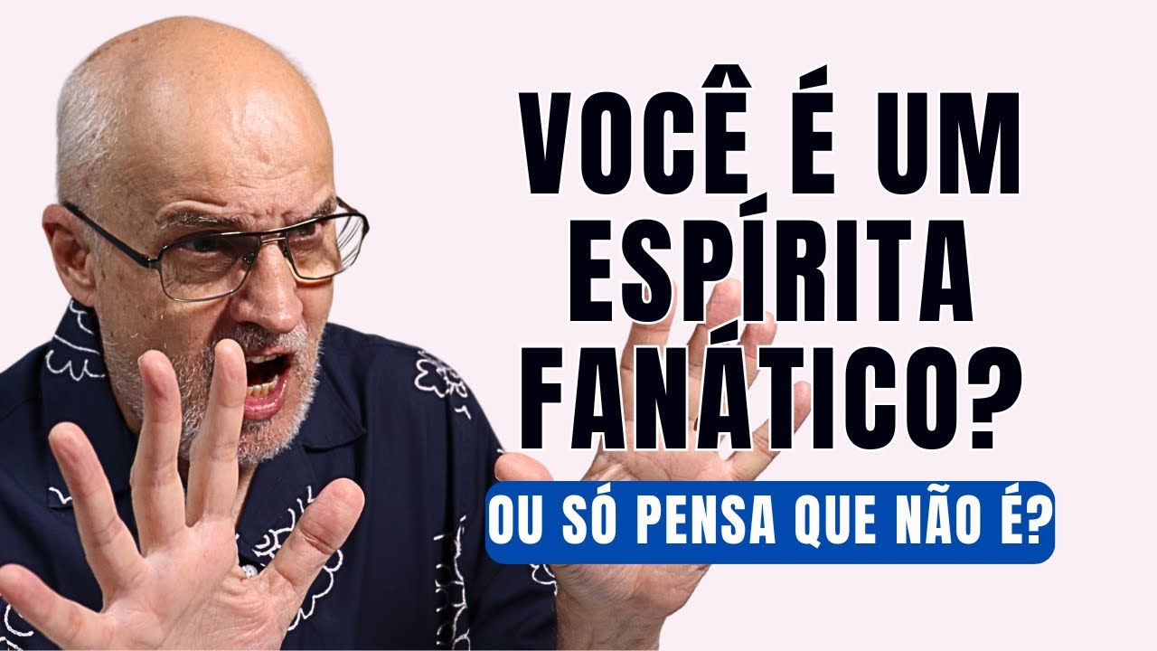O FANATISMO RELIGIOSO ESPÍRITA: UMA ANÁLISE NECESSÁRIA