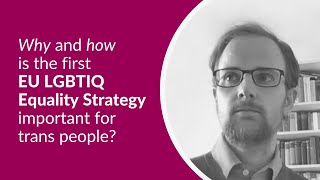 Tgeu Senior Policy Officer Speaks About Eu Lgbtiq Equality Strategy 2020-2025