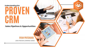 Proven Learning Series: Understanding Sales Opportunities in Proven CRM