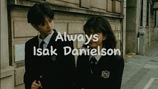 Isak Danielson - Always (lyrics)