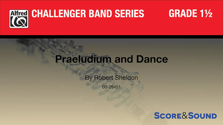Praeludium and Dance by Robert Sheldon - Score & S...