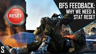 Your Stats are Higher Than You Think! ▻Battlefield 5 Stat Reset 
