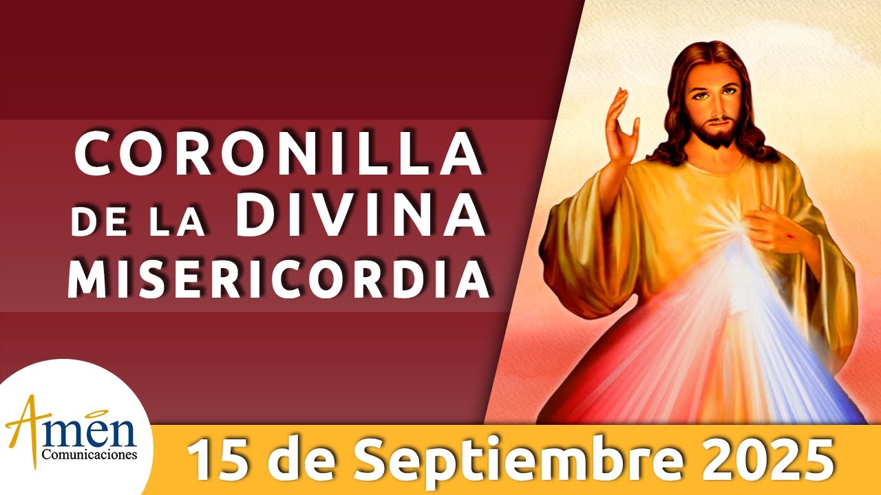 Coronilla a la Divina Misericordia Lunes 15 Septiembre 2025 l Amen Comunicaciones l Jesús