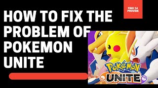 How to fix the problem of POKEMON UNITE black screen problem 2022 | FING 24 screenshot 4
