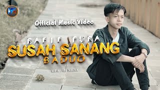 Rafif Pura - Susah Sanang Baduo